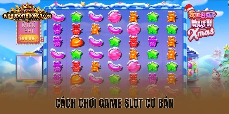 Cách chơi game slot cơ bản